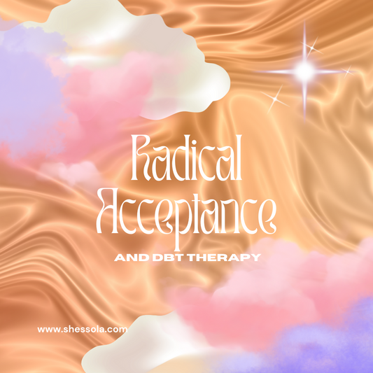 Radical Acceptance and DBT Therapy